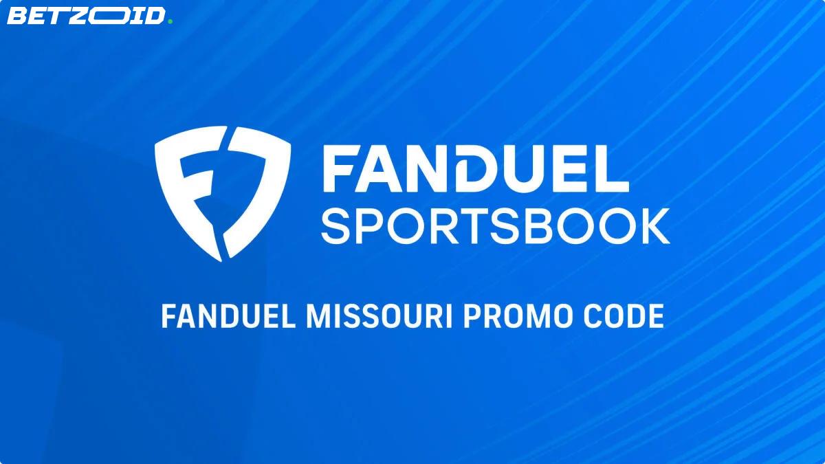 FanDuel Missouri Promotie: €200 Bonus bij Winnende €5 Weddenschap